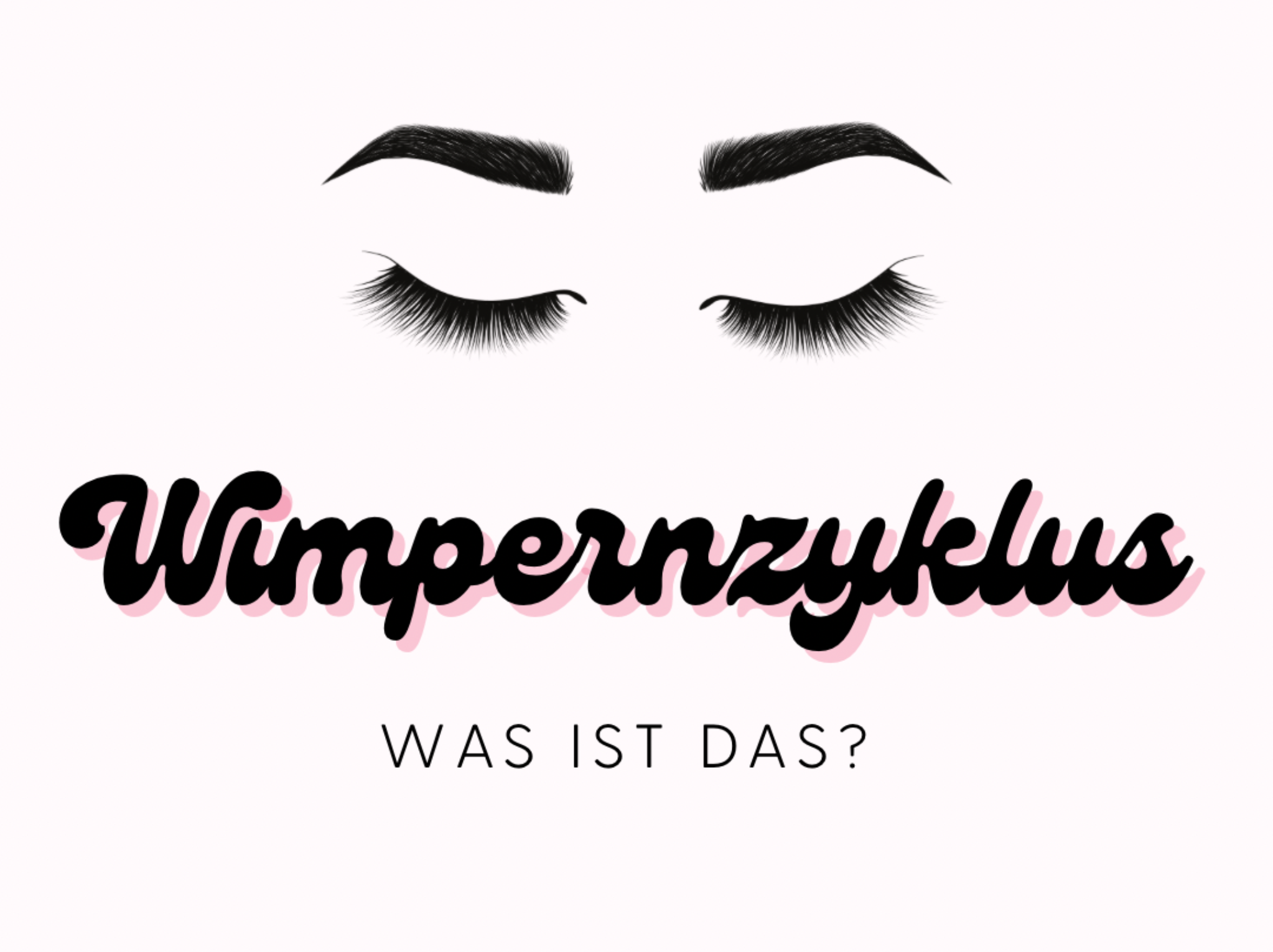 Der Wimpernzyklus: Das musst du als Wimpernstylistin wissen!